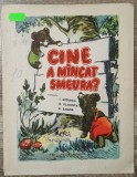 Cine a mancat smeura?// ilustratii I. Miturca, N. Placinta, N. Zamfir