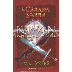 In Cautarea Soarelui. Karazan IV - V.M. Jones