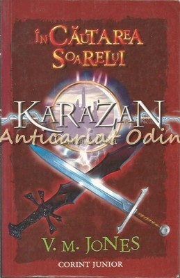 In Cautarea Soarelui. Karazan IV - V.M. Jones