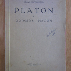 Cezar Papacostea - Platon, volumul 3. Gorgias. Menon