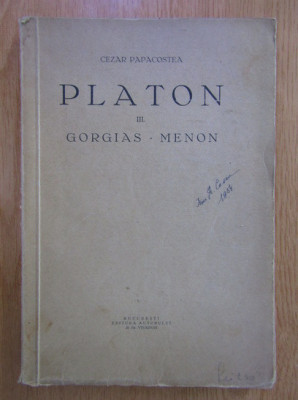 Cezar Papacostea - Platon, volumul 3. Gorgias. Menon foto