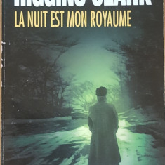 La nuit est mon royaume - Mary Higgins Clark - Limba franceza beletristica