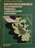 Microorganismele in combaterea biologica a daunatorilor forestieri &ndash; Gh. Mihalache, D. Parvulescu