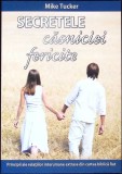 SECRETELE CASNICIEI FERICITE-MIKE TUCKER-343632