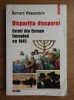 Disparitia diasporei Evreii din Europa incepind cu 1945 Bernard Wasserstein