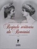 Regine Scriitoare Romania: Elisabeta (Carmen Sylva) si Maria - Biografii Beletristica