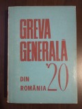 Nicolae Goldberger (coord.) - Greva generală din Rom&acirc;nia, 1920