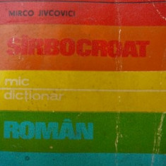 Mic dictionar Sarbocroat Roman - Mirco Jivcovici