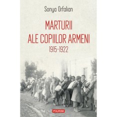 Marturii ale copiilor armeni. 1915-1922, Sonya Orfalian