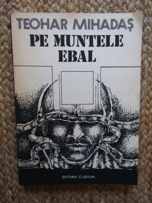 Pe muntele Ebal - Teohar Mihadas