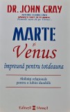 Cumpara ieftin Carte Marte si Venus Impreuna pentru Totdeauna de John Gray, 2009, Brosata, 277 Pagini, Limba Romana