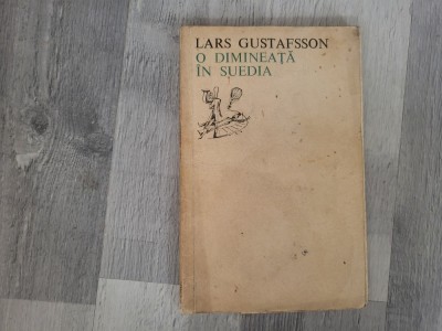 O dimineata in Suedia de Lars Gustafsson foto