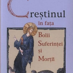 Creştinul în faţa bolii, suferinţei şi morţii - Paperback brosat - Jean-Claude Larchet - Sophia