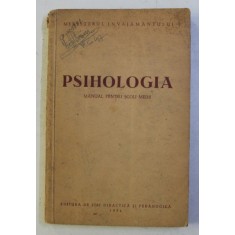 PSIHOLOGIA - MANUAL PENTRU SCOLI MEDII , 1956
