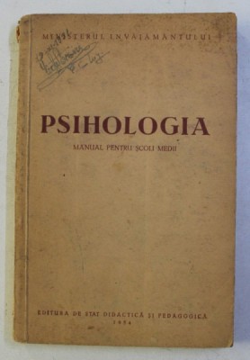 PSIHOLOGIA - MANUAL PENTRU SCOLI MEDII , 1956 foto