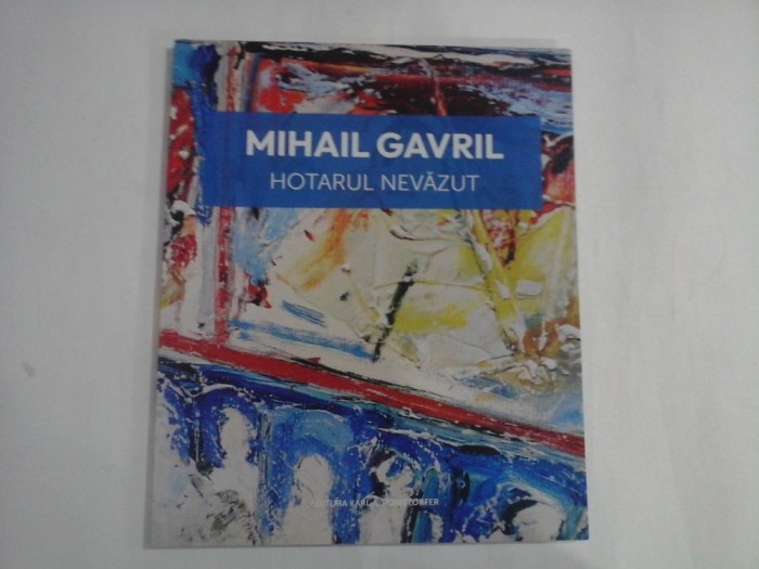 MIHAIL GAVRIL - HOTARUL NEVAZUT