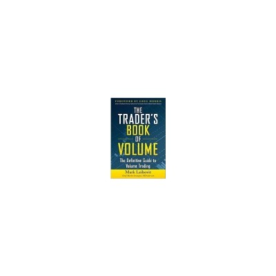 The Trader&amp;#039;s Book of Volume: The Definitive Guide to Volume Trading foto