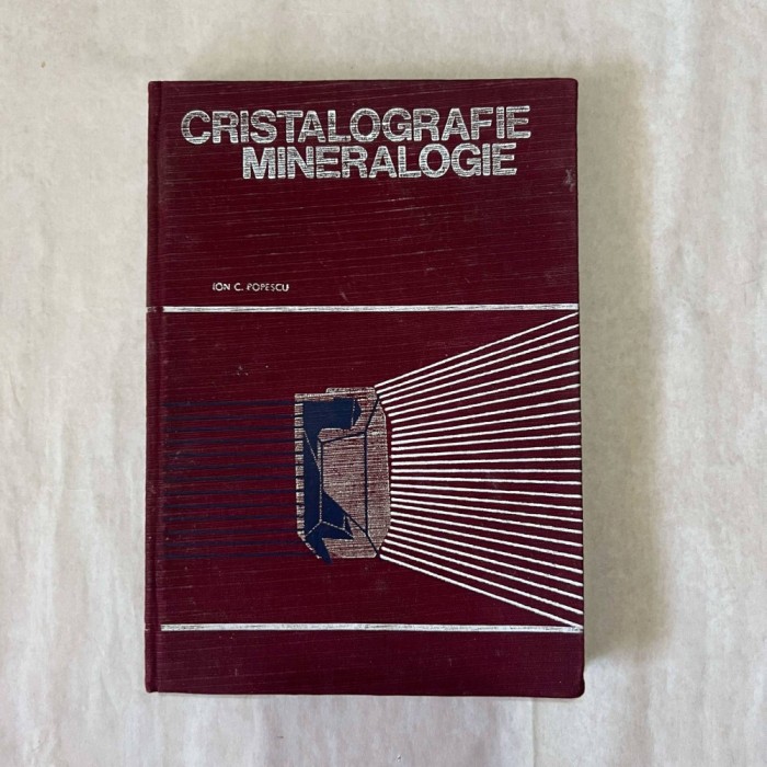 Ion C. Popescu - Cristalografie mineralogie - 1968
