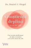 Conștiență deplină &icirc;n 21 de zile - Paperback brosat - Daniel J. Siegel - For You