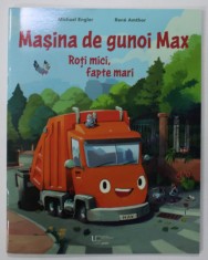 MASINA DE GUNOI MAX , ROTI MICI , FAPTE MARI de MICHAEL ENGLER si RENE AMTHOR , 2022 foto