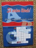 SA SCRIEM LITERELE! CAIET DE SCRIERE PENTRU LIMBA ROMANA