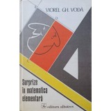 SURPRIZE IN MATEMATICA ELEMENTARA-VIOREL GH. VODA-105511