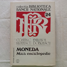 MONEDA: MICA ENCICLOPEDIE- COSTIN C. KIRITESCU; EMILIAN M. DOBRESCU, 1998