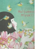 Multumesc, Miyuki! - Autori: Roxane Marie Galliez, Seng Soun Ratanavanh