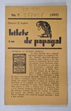 BILETE DE PAPAGAL , REVISTA , DIRECTOR TUDOR ARGHEZI , NR. 7 / 484 , ANII &#039;37 - &#039; 38