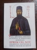 Viata, aratarile, minunile, acatistul si paraclisul Sfantului Efrem cel Nou, grabnicul ajutator si marele facator de minuni