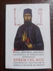 Viata, aratarile, minunile, acatistul si paraclisul Sfantului Efrem cel Nou, grabnicul ajutator si marele facator de minuni
