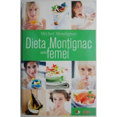 Dieta Montignac pentru femei &ndash; Michel Montignac (putin uzata)