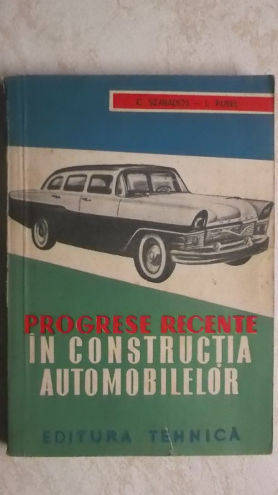 Carol Szabados, Louis Rubel - Progrese recente in constructia automobilelor