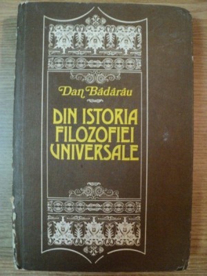 DIN ISTORIA FILOZOFIEI UNIVERSALE de DAN BADARAU , 1983 foto