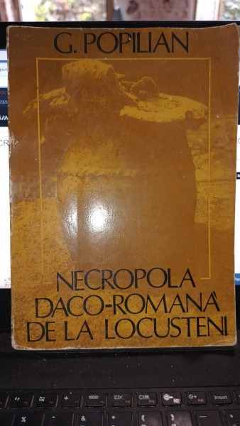 Necropola Daco-Romana de la Locusteni - G.Popilan