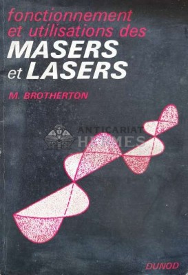 fonctionnement et utilisations des MASERS et LASERS - M. BROTHERTON ($T11) foto