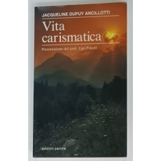 VITA CARISMATICA di JACQUELINE DUPUY ANCILLOTTI , TEXT IN LIMBA ITALIANA , 1992