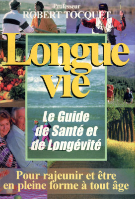 Longue vie - Le guide de sante et de longevite foto