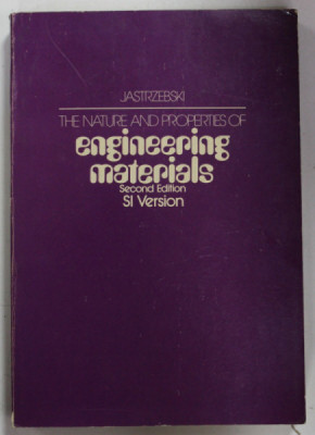 THE NATURE AND PROPERTIES OF ENGINEERING MATERIALS by ZBIGNIEW D. JASTRZEBSKI , 1977 foto