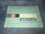 ION P NECULA - ORTOGRAFIA PRIN IMAGINI SI COMPARATII