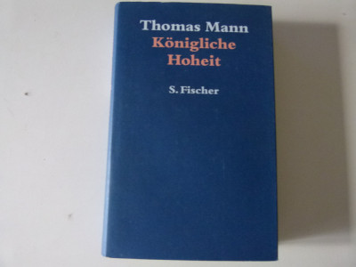Thomas Mann - Konigliche Hoheit foto
