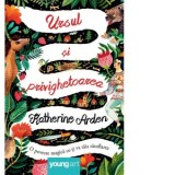 Ursul si privighetoarea. O poveste magica ce-ti va taia rasuflarea - Katherine Arden, Catalina Stanislav