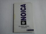 MODELUL CULTURAL EUROPEAN - CONSTANTIN NOICA
