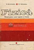 Fizica, manual pentru cursul superior al liceului - 1973 - G. Schuster (F252), Didactica si Pedagogica