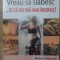 VREAU SA SLABESC... SI SA NU MA MAI INGRAS!-CLAIRE PINSON-232470