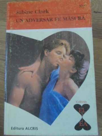 UN ADVERSAR PE MASURA-SABINE CLARK-259509