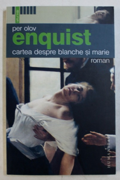 CARTEA DESPRE BLANCHE SI MARIE - roman de PER OLOV ENQUIST , 2006