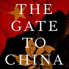 The Gate and the Wall: A History of Hong Kong and China