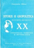 Istorie si Geopolitica Europa Secolul XX Constantin Hlihor Editura Academiei 1999 208 pagini