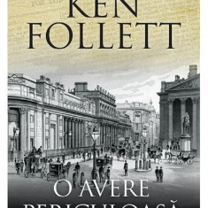 O Avere Periculoasa, Ken Follett - Editura RAO Books